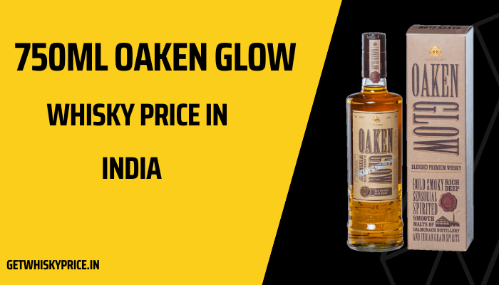 750ml oaken glow whisky price