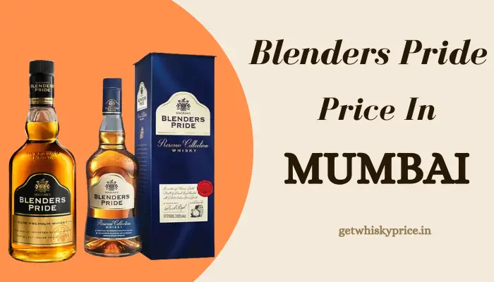 Blenders Pride price in mumbai