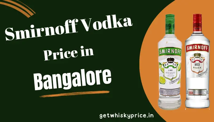 Smirnoff Vodka price in Bangalore