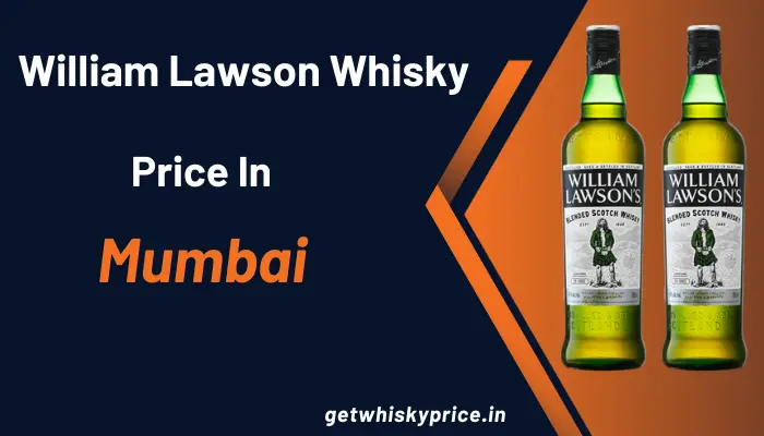 William Lawson Whisky Price in Mumbai